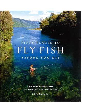 Fifty Places To Fly Fish