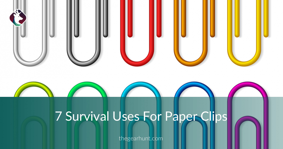 7 Survival Uses For Paper Clips Check Them out Now!