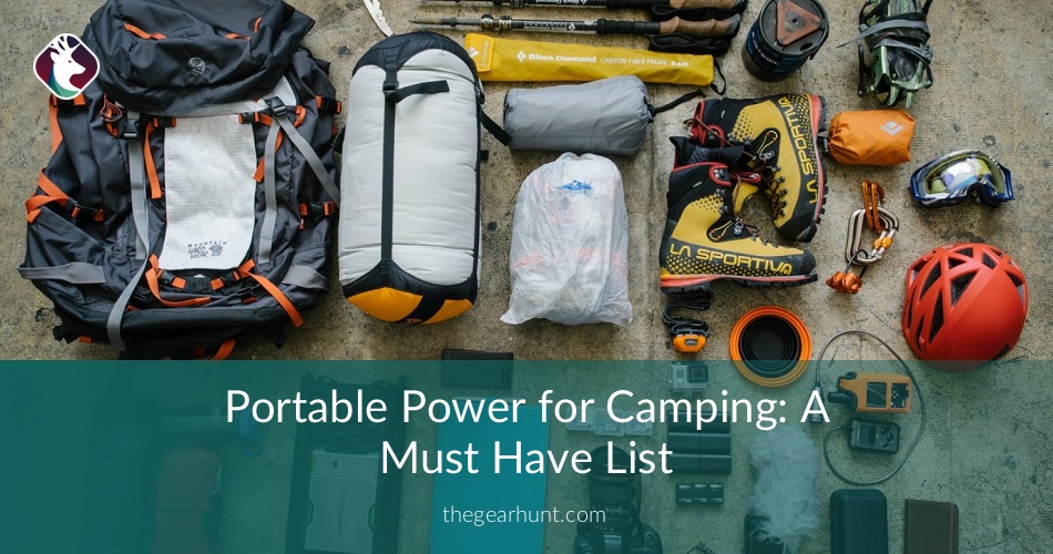 Portable Power for Camping: A Must Have List of Essentials ⎮ TheGearHunt