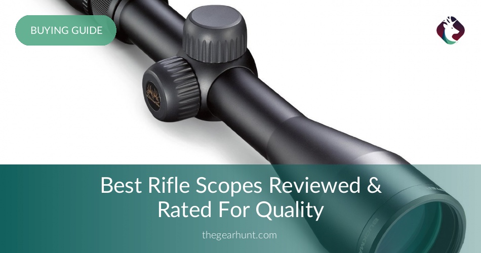 10 Best Rifle Scopes Reviewed & Rated in 2018