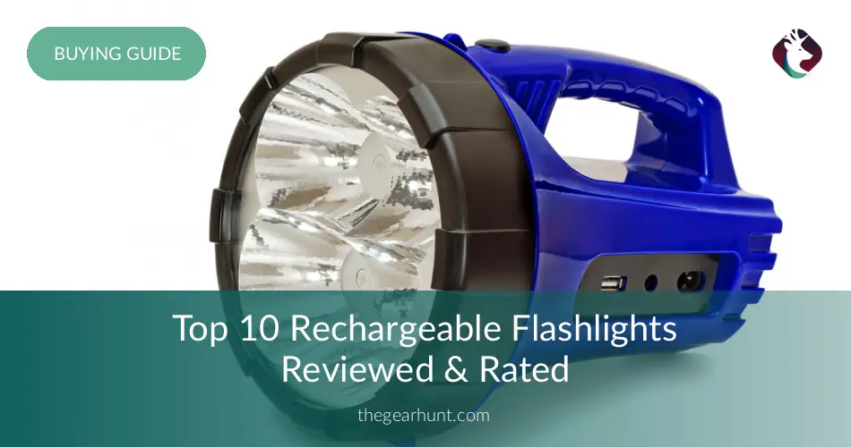 15 Best Rechargeable Flashlights Reviewed In 2018 Thegearhunt
