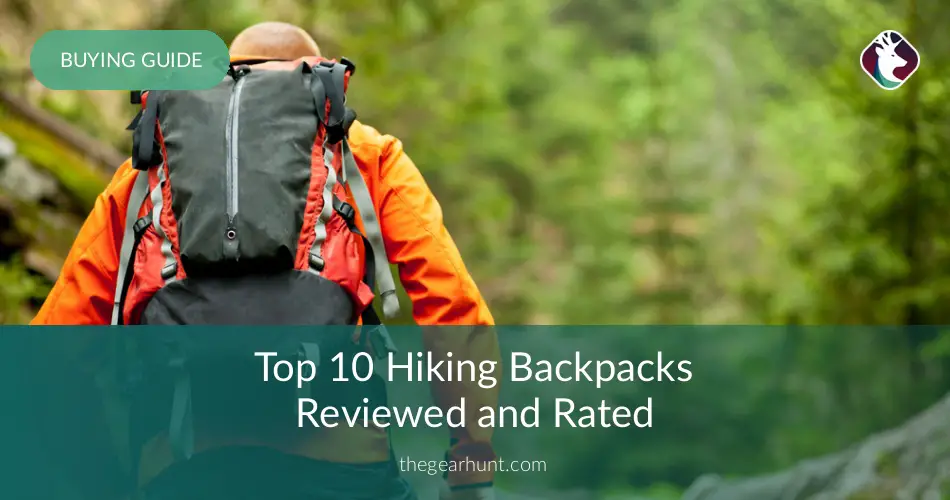 Best Hiking Backpacks Reviewed, Tested And Rated In 2017 | Edgehunting