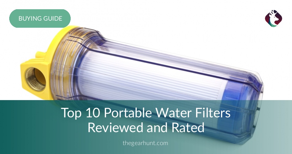 Best Portable Water Filters Reviewed and Tested in 2018 TheGearHunt