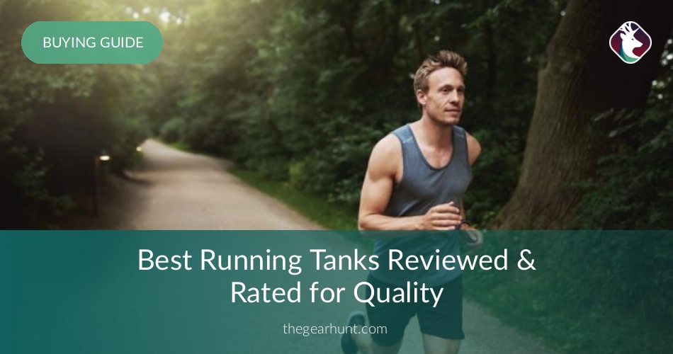 Best Running Tanks Reviewed & Rated in 2019 TheGearHunt