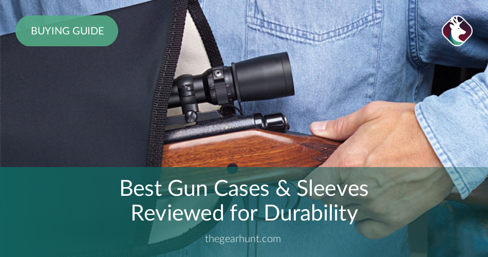 10 Best Gun Sleeves Reviewed & Rated in 2018 TheGearHunt