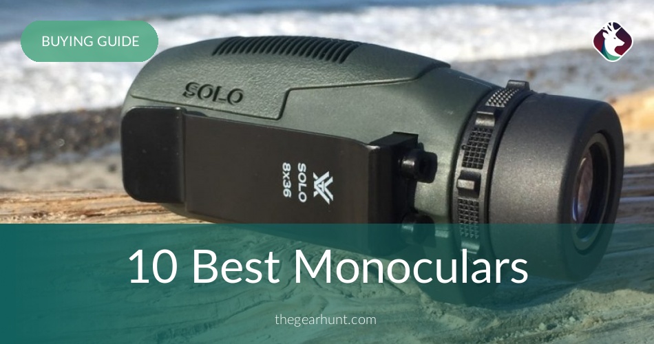 10 Best Monoculars Reviewed & Rated in 2019 TheGearHunt