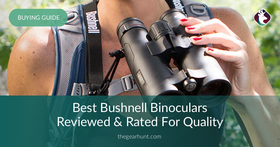 10 Best Bushnell Binoculars Reviewed in 2020 TheGearHunt