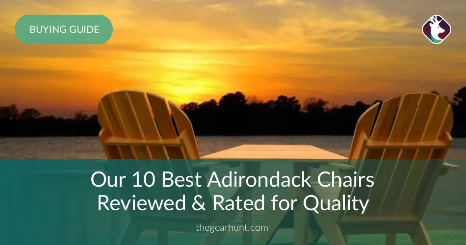 10 Best Adirondack Chairs Reviewed In 2018 Thegearhunt
