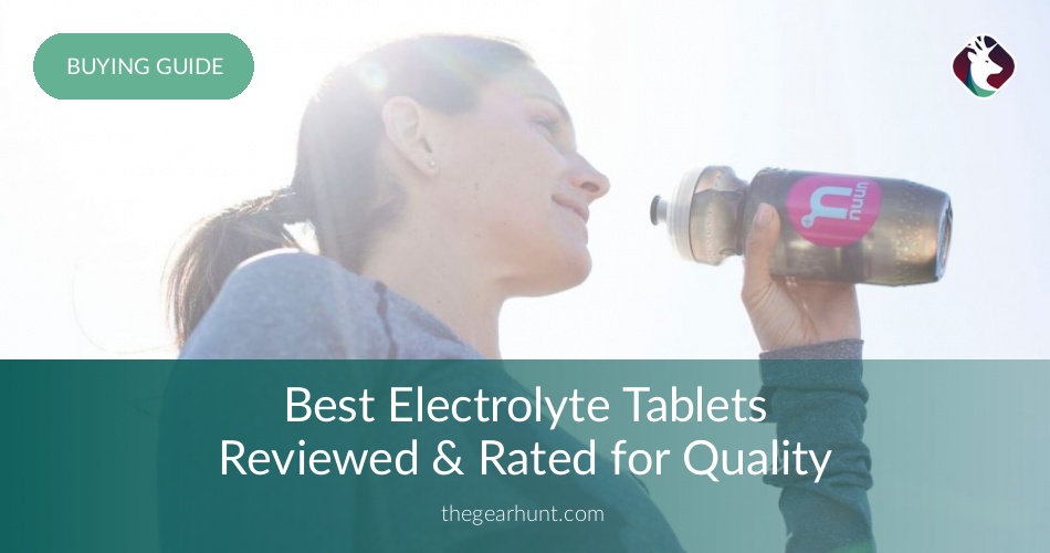 10 Best Electrolyte Tablets Reviewed in 2020 TheGearHunt