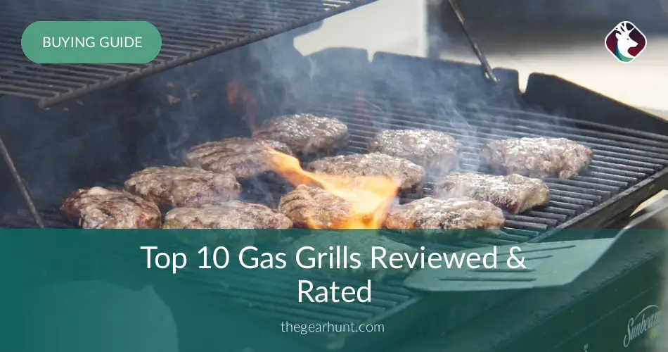 10 Best Gas Grills Reviewed And Tested In 2020 | TheGearHunt