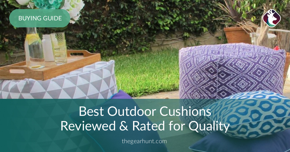 10 Best Outdoor Cushions Reviewed in 2019 TheGearHunt