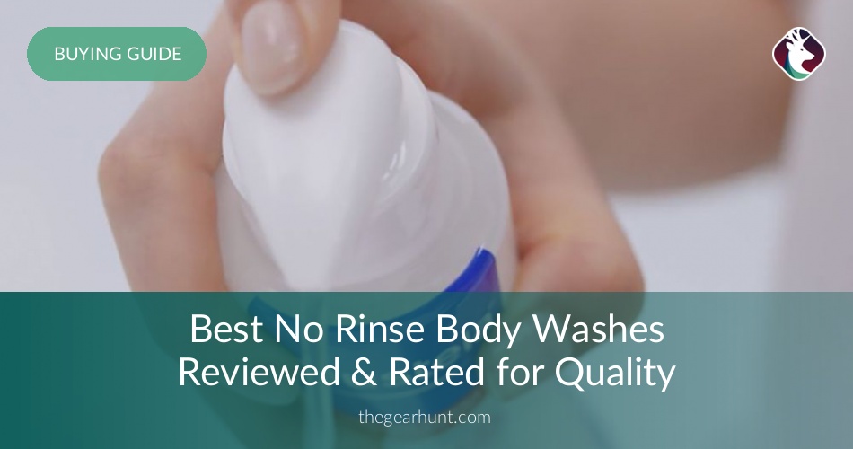 Best No Rinse Body Washes Reviewed & Rated for Quality TheGearHunt