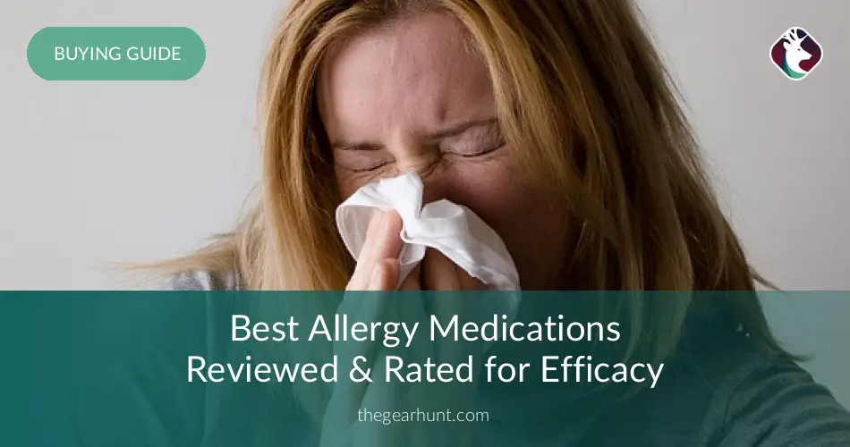 10 Best Allergy Medications Reviewed In 2019 | TheGearHunt