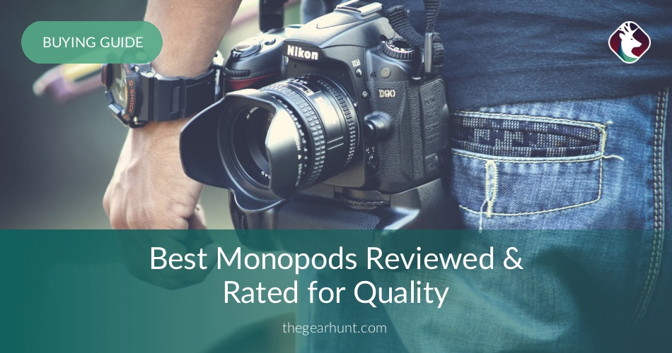 10 Best Monopods Reviewed & Rated in 2019 TheGearHunt