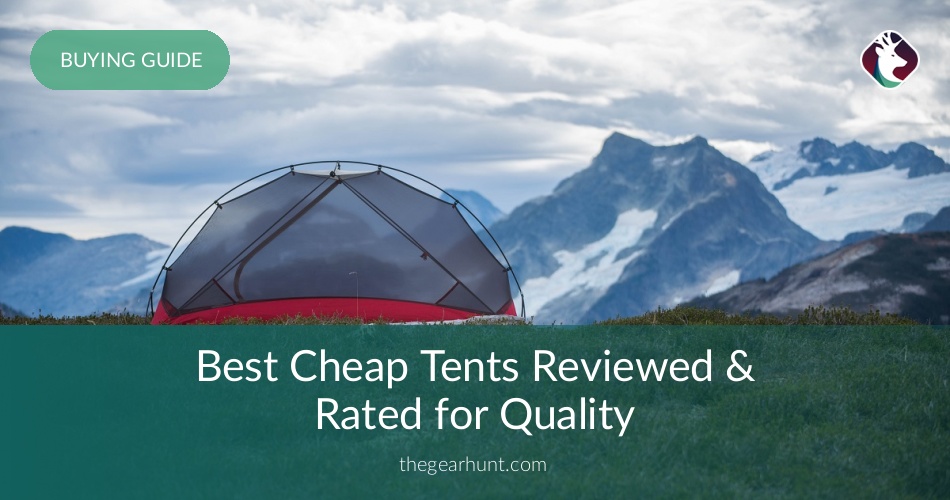 10 Best Cheap Tents Reviewed and Rated in 2019 TheGearHunt