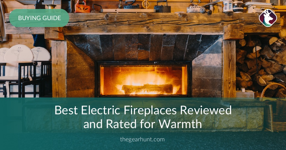 Best Electric Fireplaces Reviewed And Rated For Warmth Thegearhunt