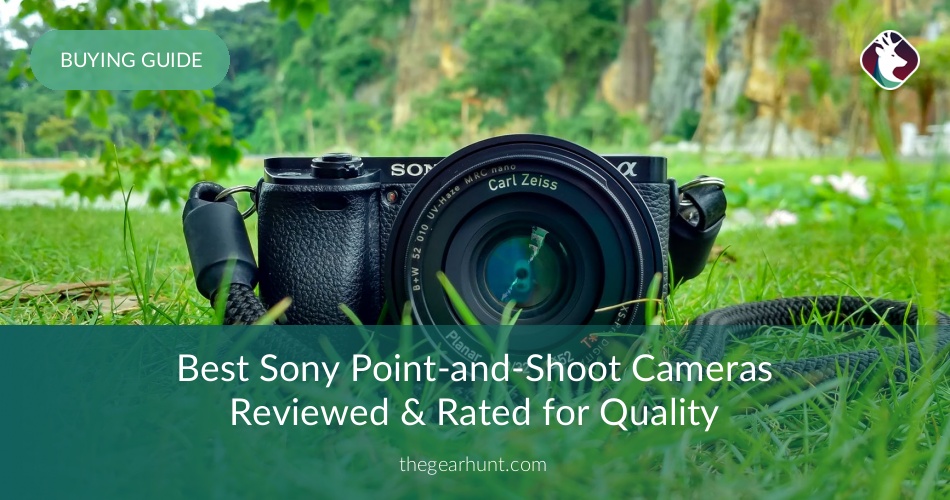 10 Best Sony Point and Shoot Cameras Reviewed in 2019 TheGearHunt