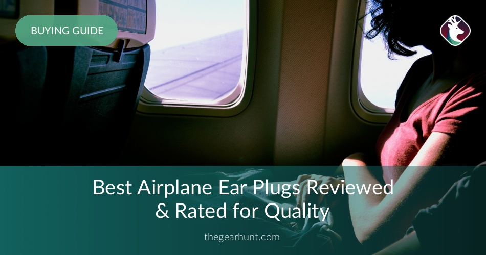 10 Best Airplane Ear Plugs Reviewed in 2020 TheGearHunt