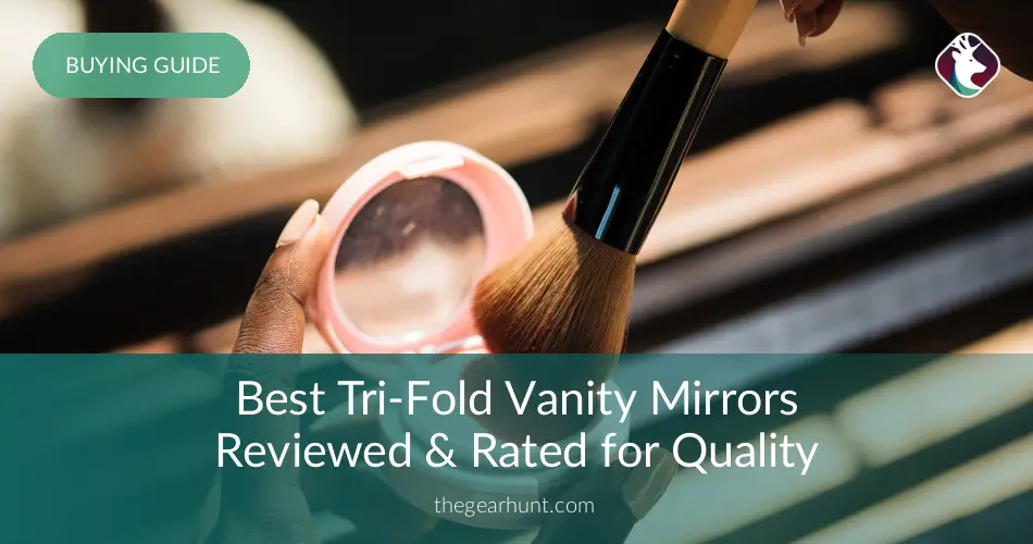 10 Best Tri-Fold Vanity Mirrors Reviewed In 2020 | TheGearHunt